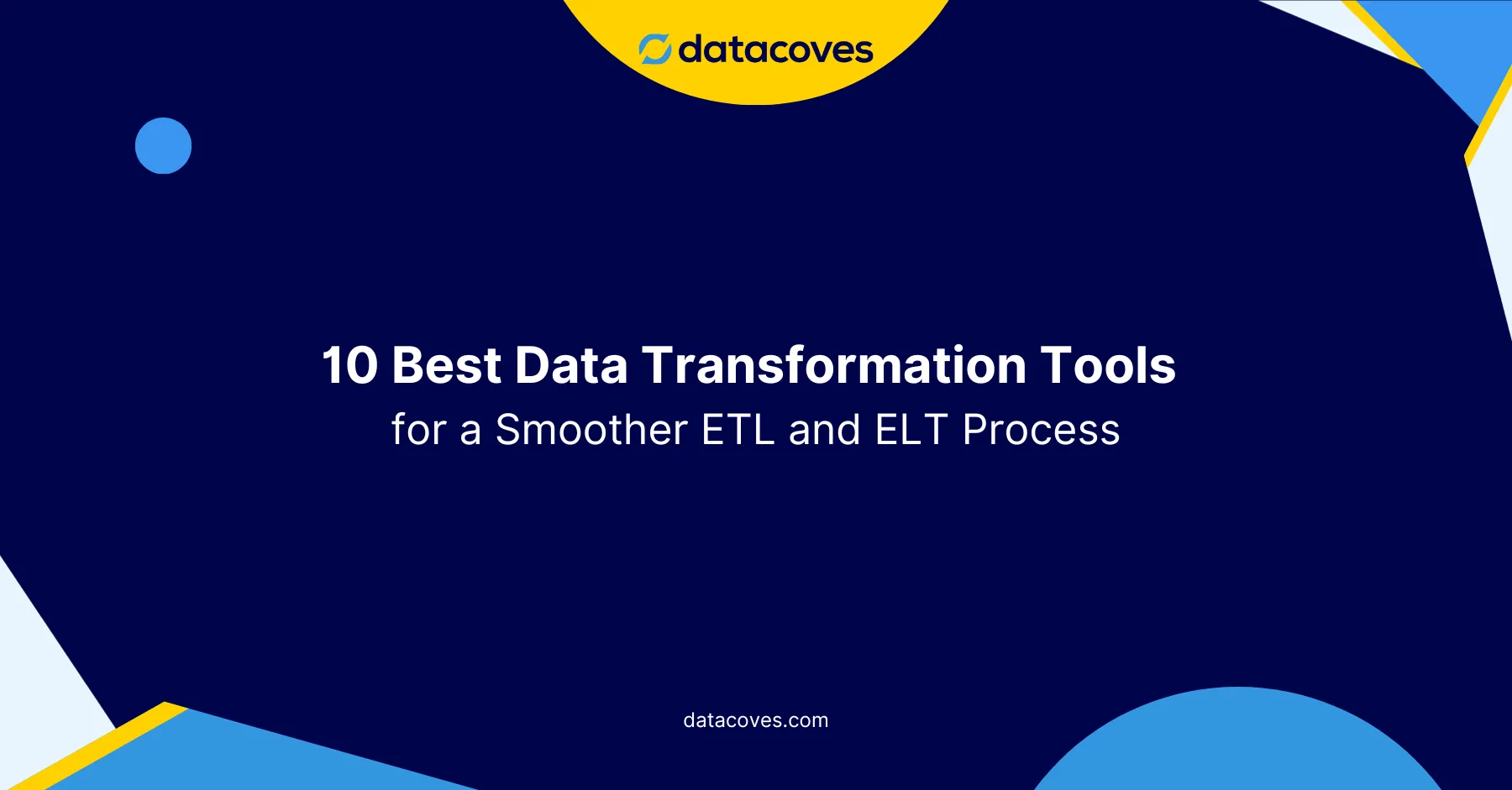 10 best data transformation tools for a smoother etl and elt process