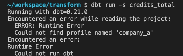 dbt run fails because it didn't find the company a profile in my profiles