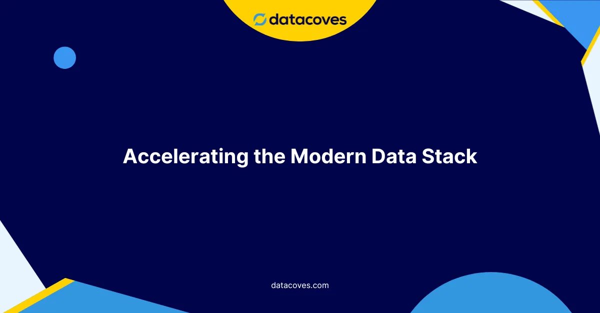 Accelerating the modern data stack